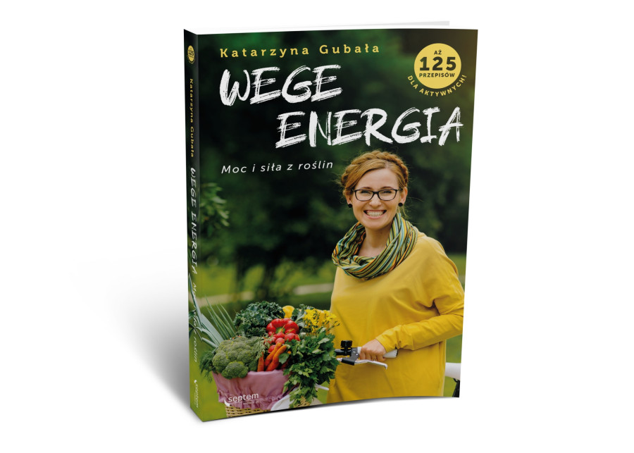 Wege Energia - moc i siła z roślin - Katarzyna Gubała