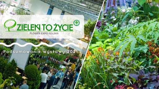 28. Międzynarodowa Wystawa ZIELEŃ TO ŻYCIE & FLOWER EXPO POLSKA 2021 | Podsumowanie