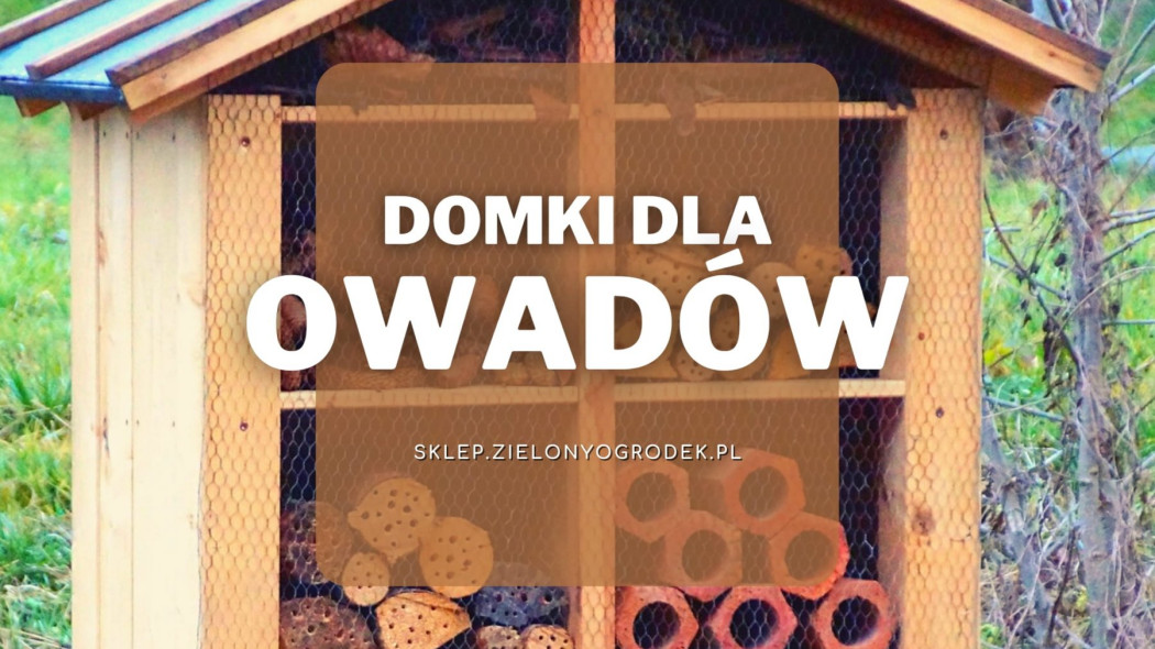 Domki dla owadów Sklep ZielonyOgrodekPl