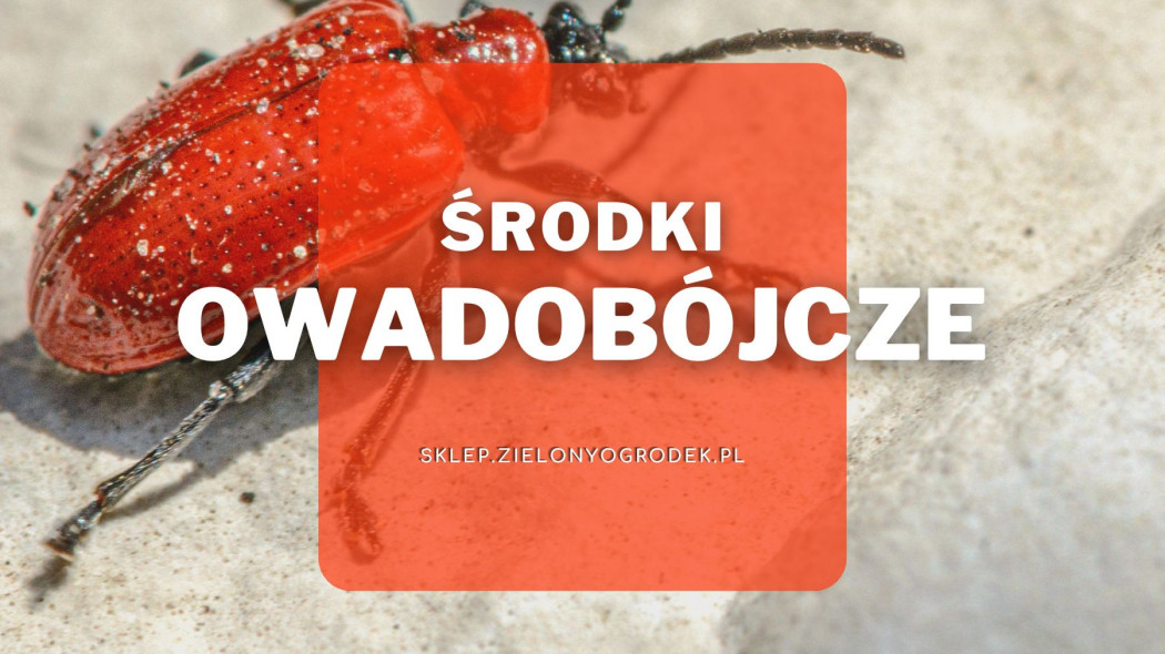 Środki owadobójcze Sklep ZielonyOgrodekPl