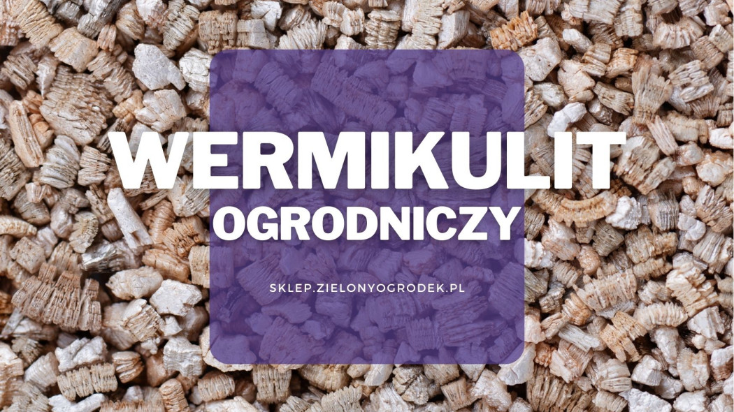 Wermikulit ogrodniczy