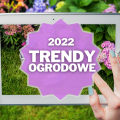 Trendy ogrodowe na 2022 rok | Inspirujące pomysły na modny ogród