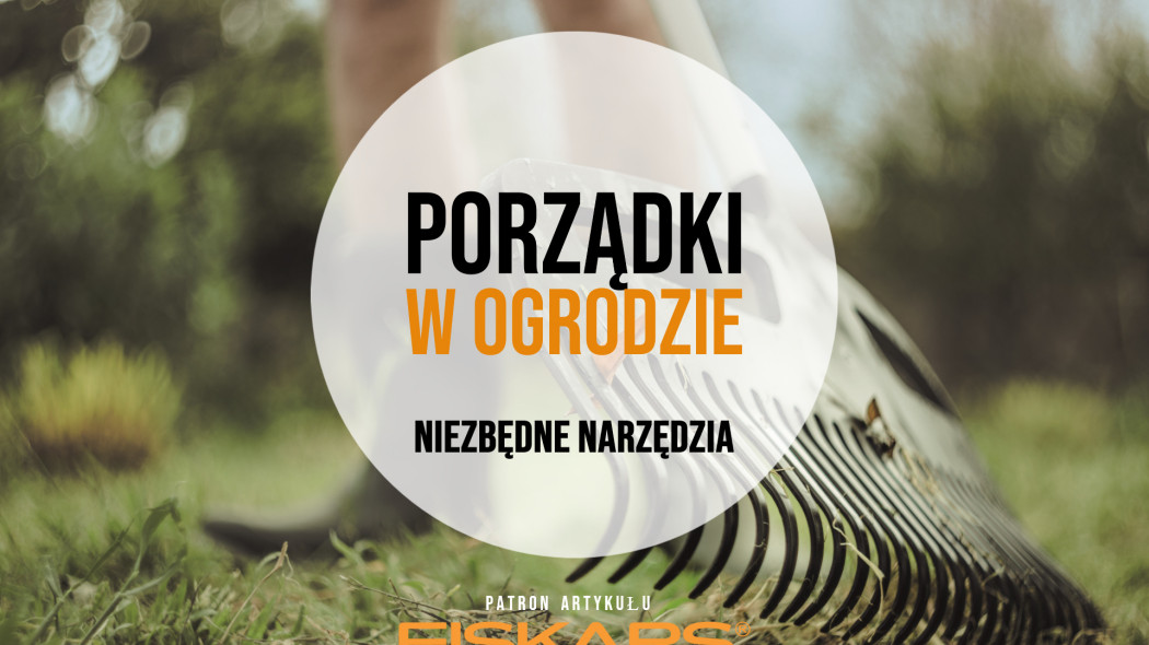 Narzędzia ogrodnicze do wiosennych porządków