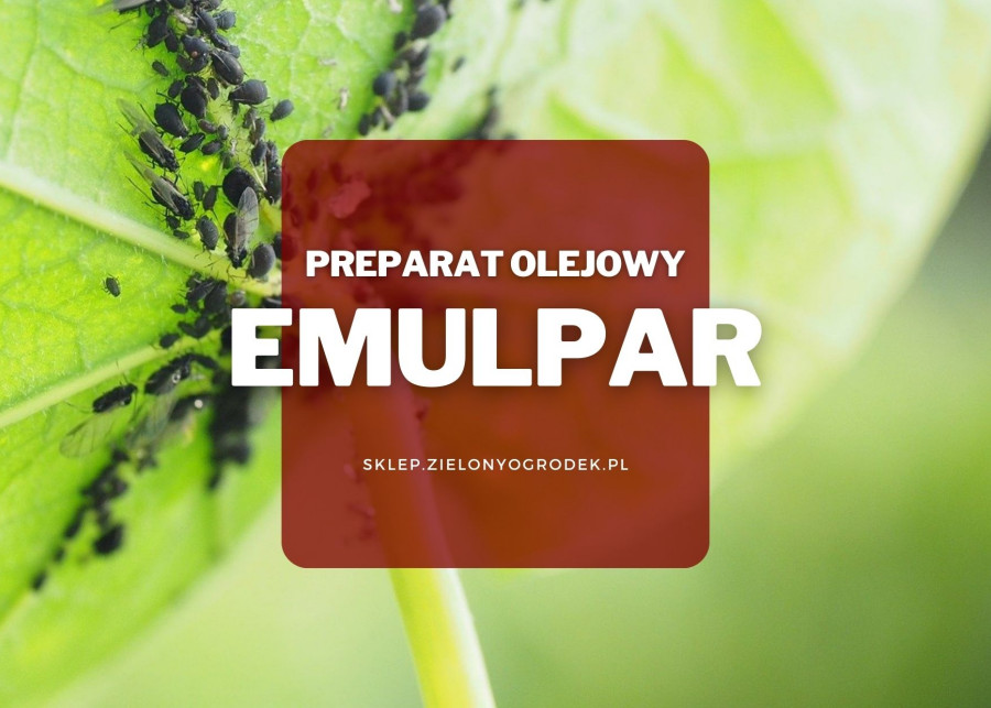 Emulpar - naturalny preparat olejowy na szkodniki