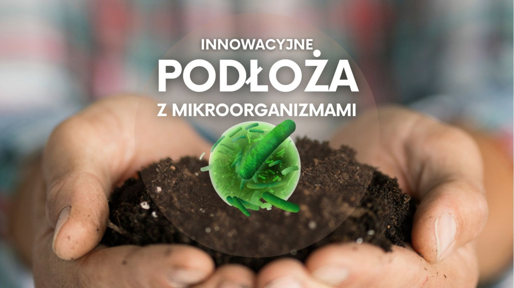 Nowość - podłoża do roślin z mikroorganizmami