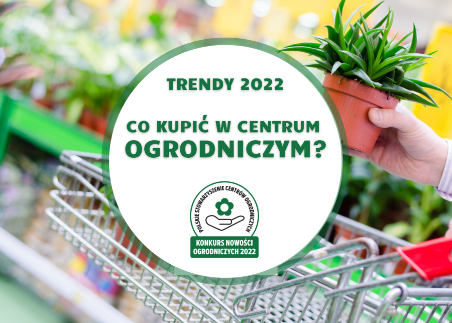 Co kupić w centrum ogrodniczym - trendy na 2022 rok