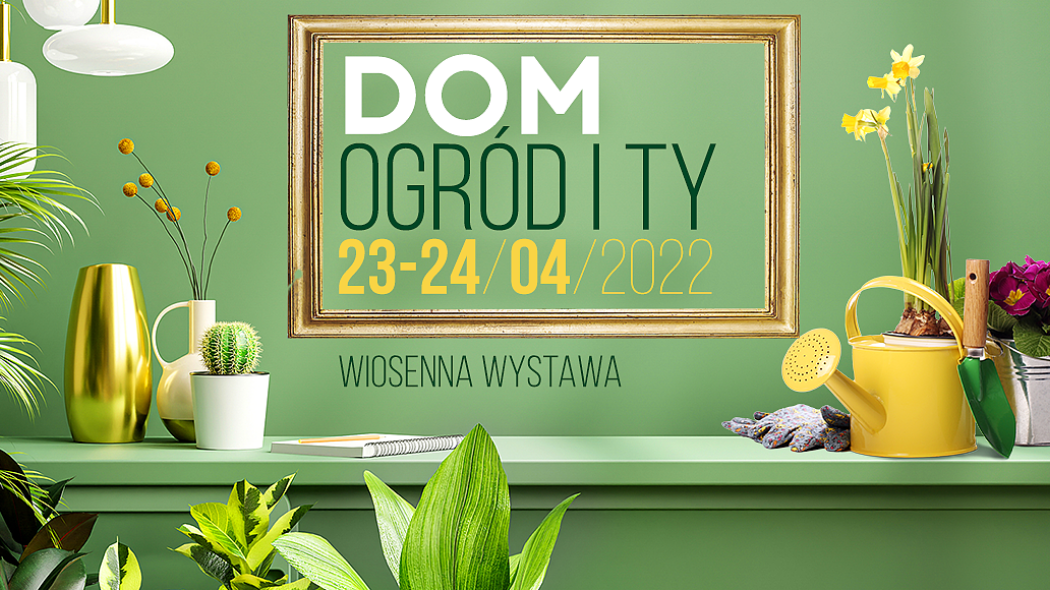 Wystawa DOM, OGRÓD i TY 2022