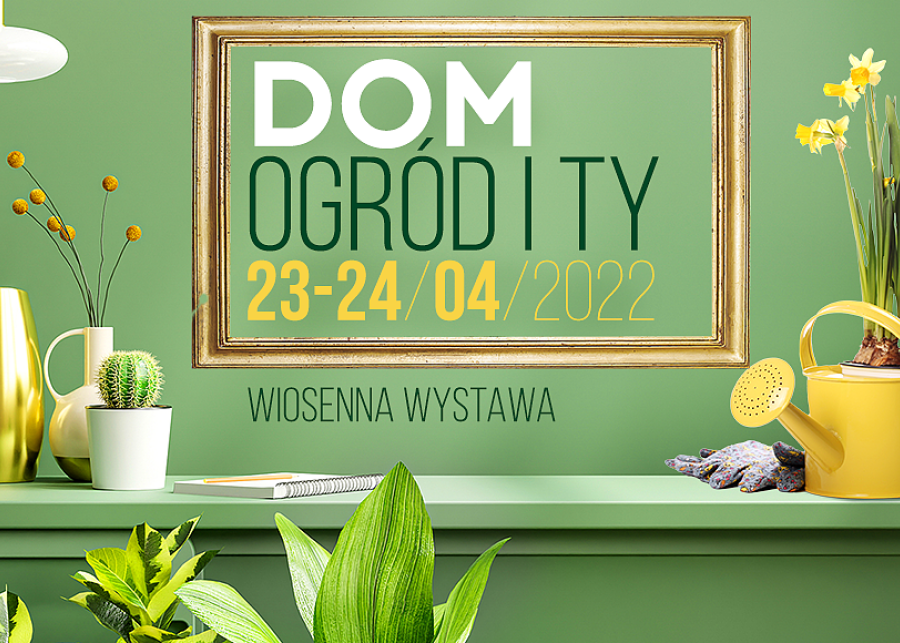 Wystawa DOM, OGRÓD i TY 2022