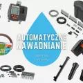 Automatyczne nawadnianie ogrodu – sposób na efektywne podlewanie