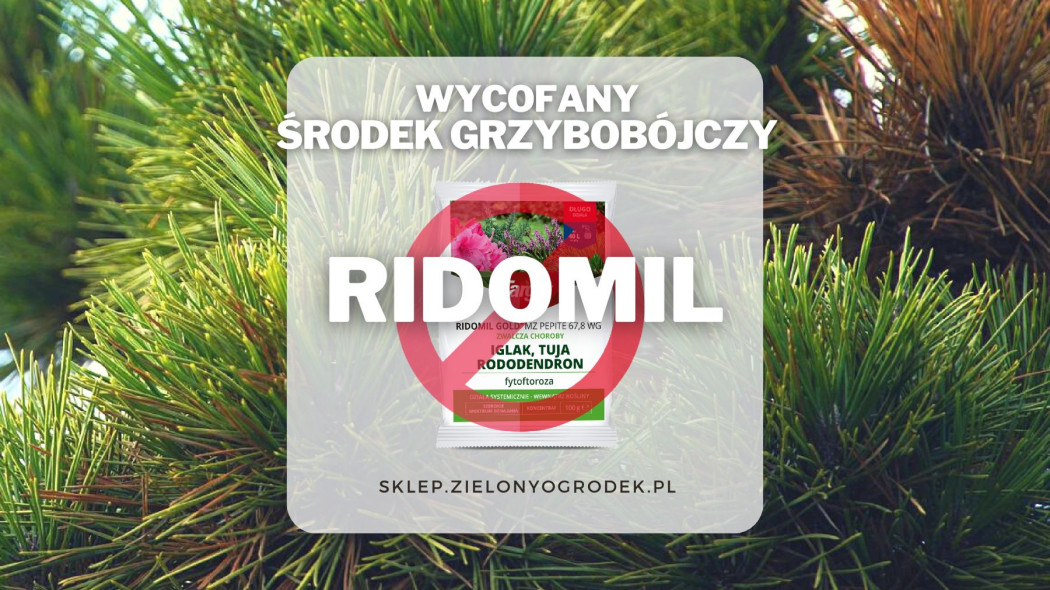 Ridomil wycofany srodek grzybobojczy i jego zamienniki