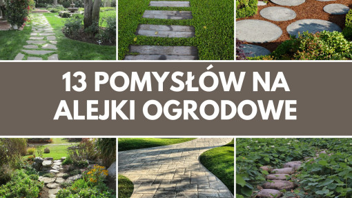 13 pomysłów na alejki ogrodowe 