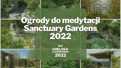 Ogrody do medytacji | Sanctuary Gardens 2022 