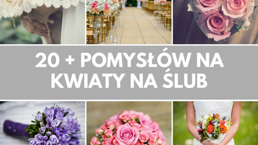 20 + pomysłów na kwiaty na ślub