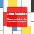 Malarstwo abstrakcyjne w projektowaniu ogrodu | John Brookes 