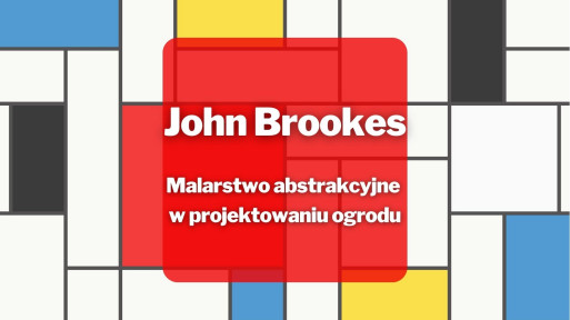 Malarstwo abstrakcyjne w projektowaniu ogrodu | John Brookes 