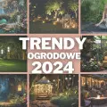 Natura wzywa! | Trendy ogrodowe na 2024 rok. Inspirujące pomysły do skopiowania w Twoim ogrodzie