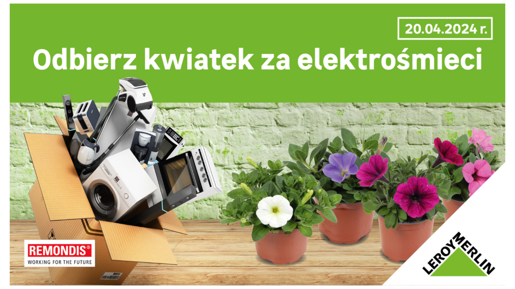 Wymień elektroodpady na kwiaty - zbiórka w sklepach Leroy Merlin