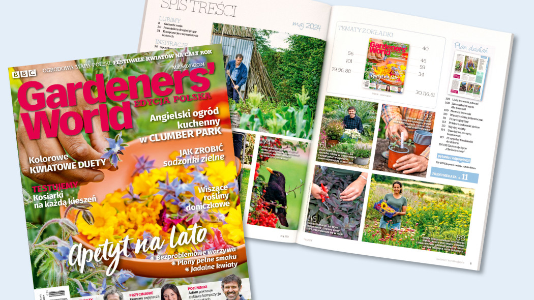 Nowy majowynumer magazynu Gardeners`World Polska jest już dostępny w sprzedaży