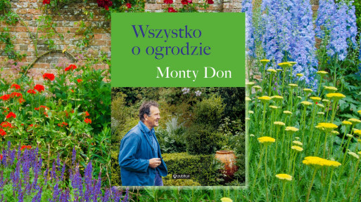 Jak stworzyć ogród? | Monty Don podpowiada, od czego zacząć i co mieć na uwadze