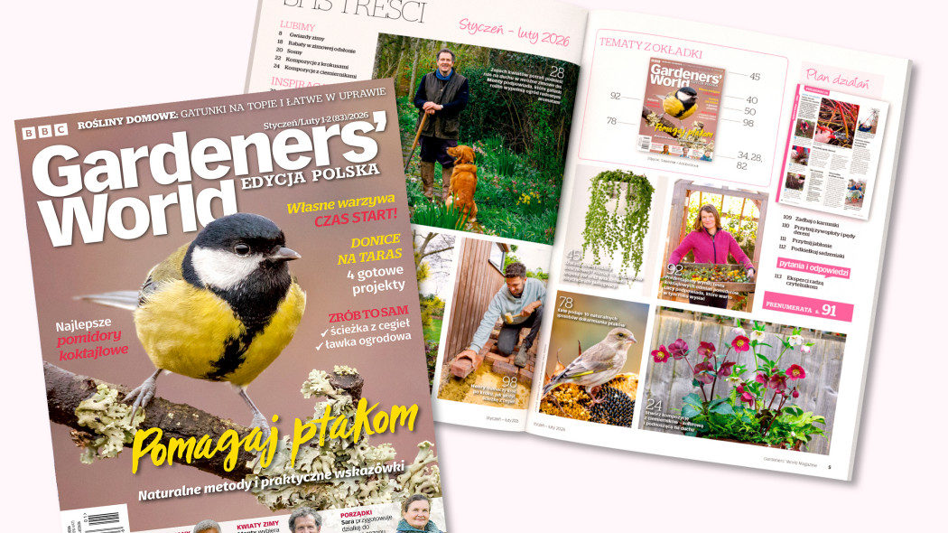 Zimowy numer na nowy sezon 2026. Gardeners’ World Polska Styczeń-Luty